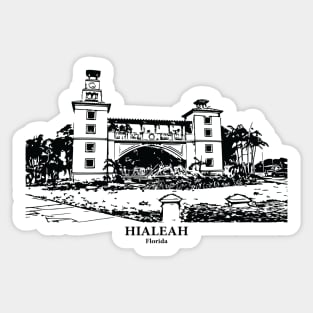 Hialeah - Florida Sticker